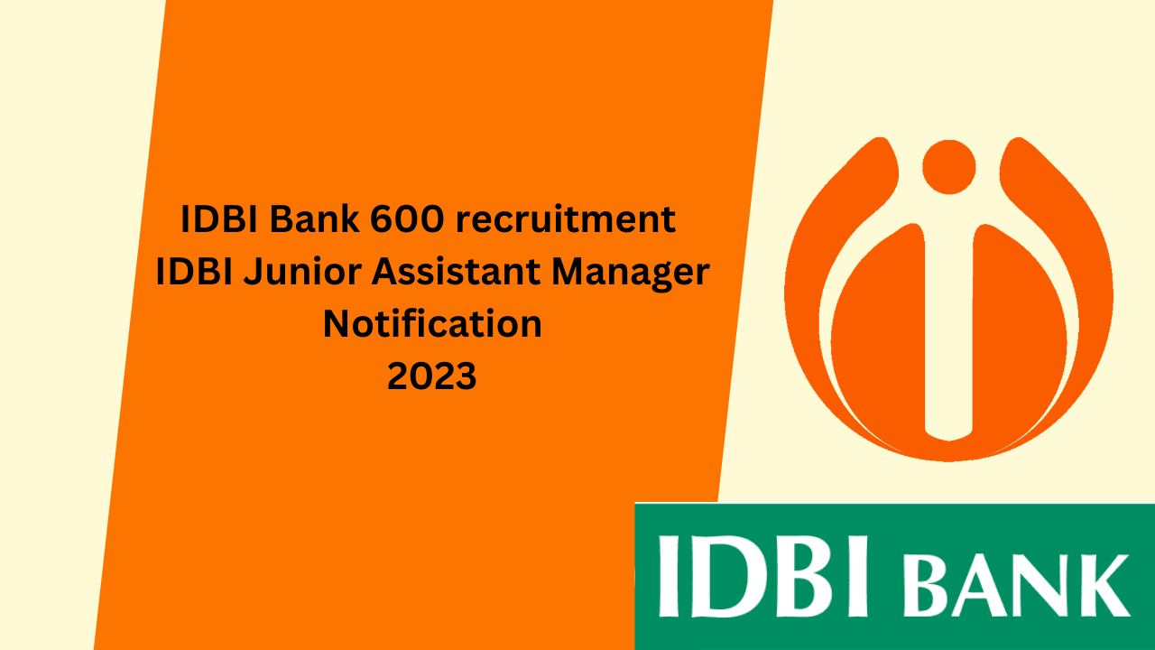IDBI Bank 600 recruitment 2023