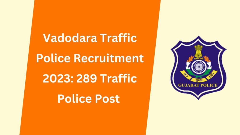 Vadodara Traffic Police Recruitment 2023